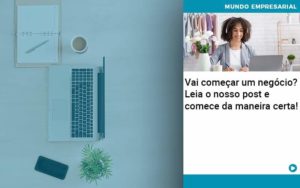 Vai Comecar Um Negocio Leia Nosso Post E Comece Da Maneira Certa Abrir Empresa Simples - Contabilidade em Lauro de Freitas | BM Cont