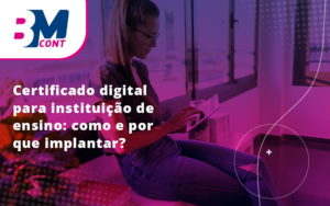 Certificado Digital Para Blog - Contabilidade em Lauro de Freitas | BM Cont