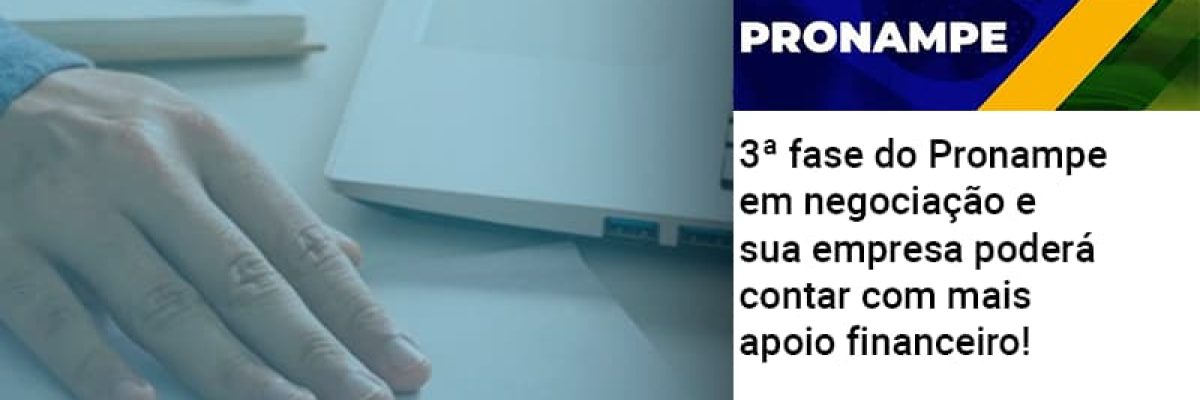 3 Fase Do Pronampe Em Negociacao E Sua Empresa Podera Contar Com Mais Apoio Financeiro - Contabilidade em Lauro de Freitas | BM Cont