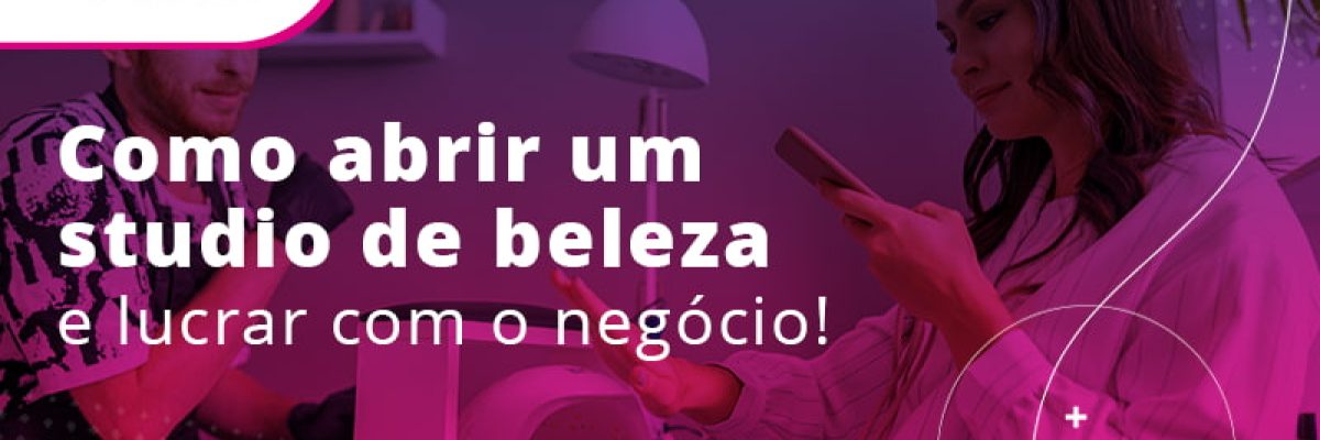 Como Abrir Um Studio De Beleza E Lucrar Com O Negocio Blog - Contabilidade em Lauro de Freitas | BM Cont
