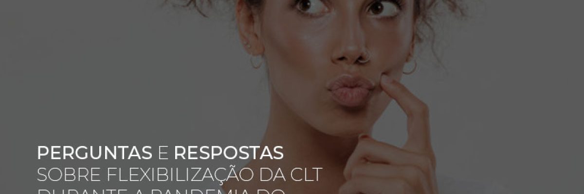 Perguntas E Respostas Sobre Flexibilizacao Da Clt Durante A Pandemia Do Coronavirus - Contabilidade em Lauro de Freitas | BM Cont