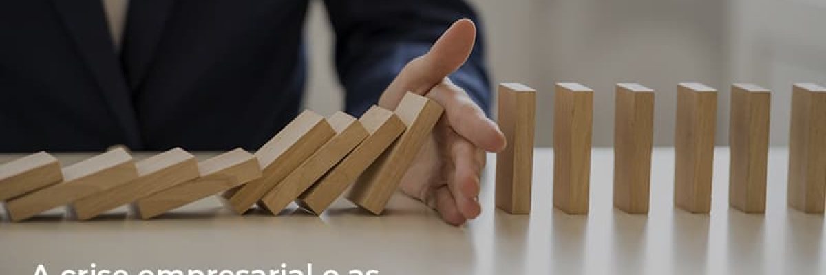 A Crise Empresarial E As Possiveis Solucoes - Contabilidade em Lauro de Freitas | BM Cont