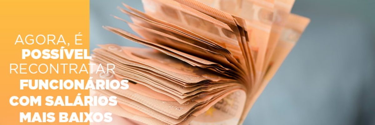 Agora E Possivel Recontratar Funcionarios Com Salarios Mais Baixos - Contabilidade em Lauro de Freitas | BM Cont