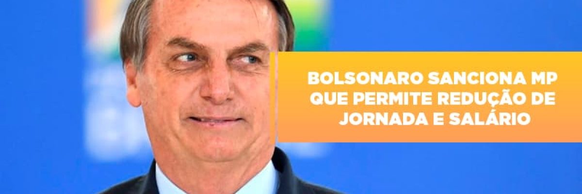 Bolsonaro Sanciona Mp Que Permite Reducao De Jornada E Salario - Contabilidade em Lauro de Freitas | BM Cont
