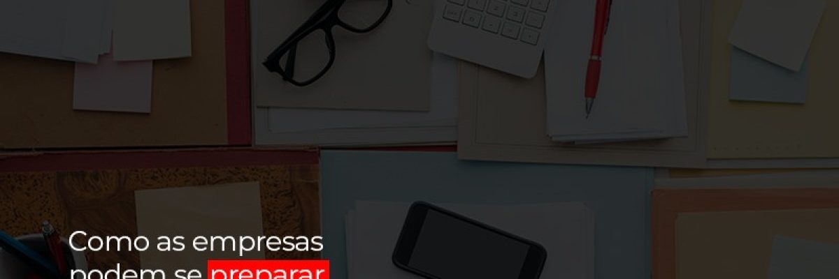 Como As Empresas Podem Se Preparar Para O Pos Crise - Contabilidade em Lauro de Freitas | BM Cont