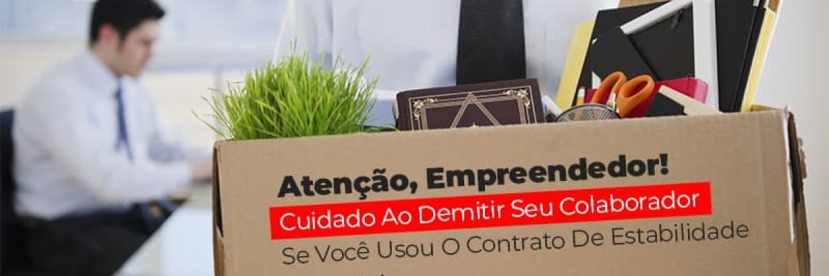 Mp 936 Cuidado Ao Demitir Se Usou O Contrato De Estabilidade - Contabilidade em Lauro de Freitas | BM Cont