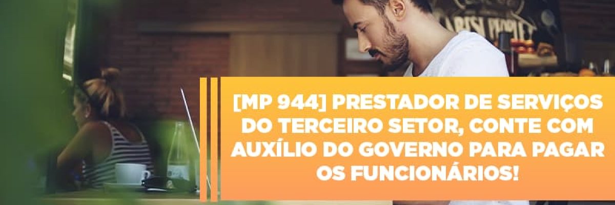 Mp 944 Cooperativas Prestadoras De Servicos Podem Contar Com O Governo - Contabilidade em Lauro de Freitas | BM Cont