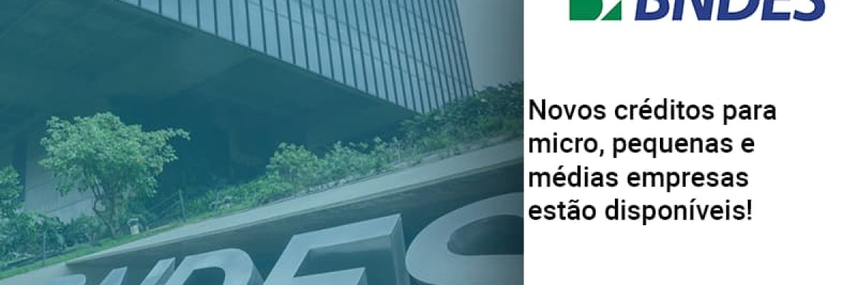 Novos Creditos Para Micro Pequenas E Medias Empresas Estao Disponiveis - Contabilidade em Lauro de Freitas | BM Cont