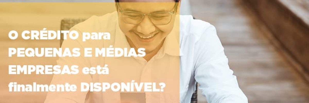 O Credito Para Pequenas E Medias Empresas Esta Finalmente Disponivel - Contabilidade em Lauro de Freitas | BM Cont