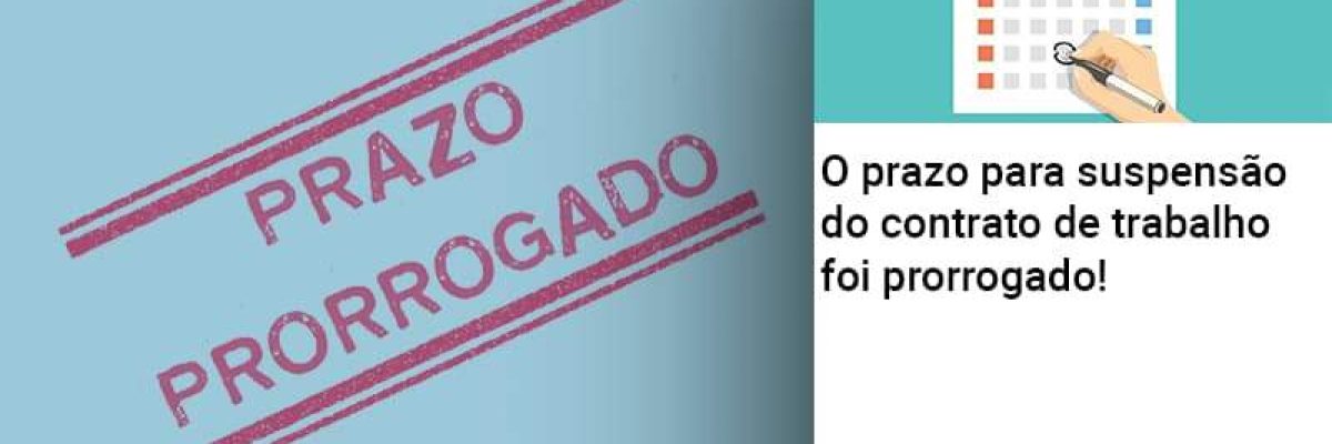 O Prazo Para Suspensao Do Contrato De Trabalho Foi Prorrogado Abrir Empresa Simples - Contabilidade em Lauro de Freitas | BM Cont