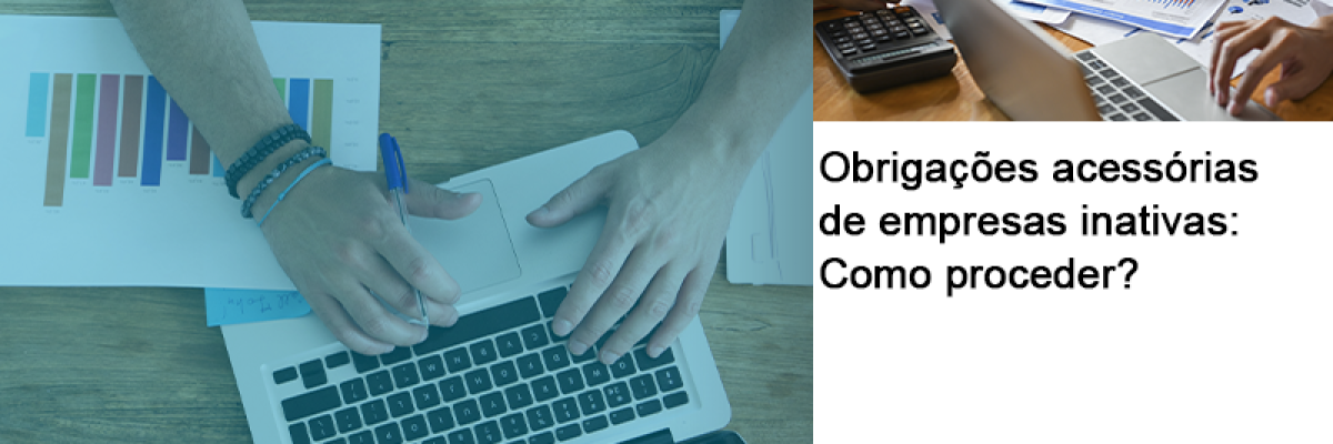 Obrigacoes Acessorias De Empresas Inativas Como Proceder Abrir Empresa Simples - Contabilidade em Lauro de Freitas | BM Cont