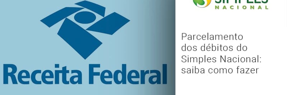 Parcelamento Dos Debitos Do Simples Nacional Saiba Como Fazer - Contabilidade em Lauro de Freitas | BM Cont