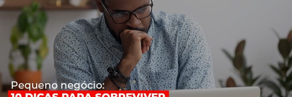 Pequeno Negocio Dicas Para Sobreviver Em Meio A Crise Do Coronavirus Abrir Empresa Simples - Contabilidade em Lauro de Freitas | BM Cont