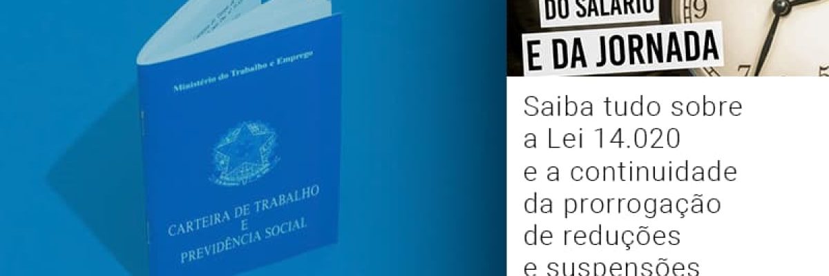 Saiba Tudo Sobre A Lei 14 020 E A Continuidade Da Prorrogacao De Reducoes E Suspensoes De Contrato - Contabilidade em Lauro de Freitas | BM Cont