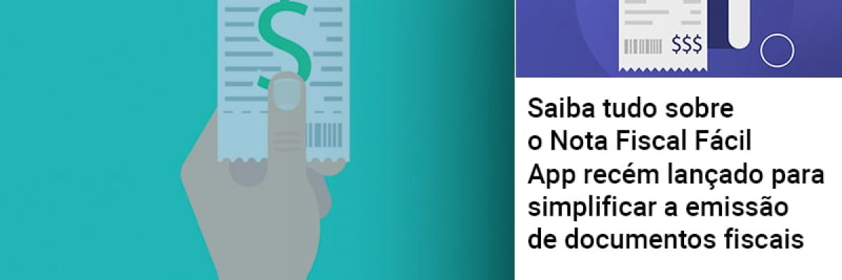 Saiba Tudo Sobre Nota Fiscal Facil App Recem Lancado Para Simplificar A Emissao De Documentos Fiscais - Contabilidade em Lauro de Freitas | BM Cont